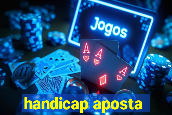 handicap aposta